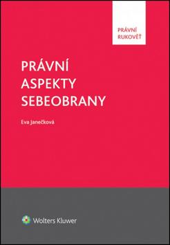 Kniha: Právní aspekty sebeobrany - Eva Janečková