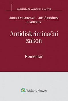 Kniha: Antidiskriminační zákon. Komentář - Jana Kvasnicová