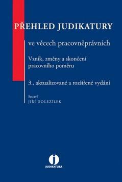 Kniha: Přehled judikatury ve věcech pracovněprávních - Jiří Doležílek