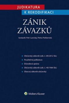 Kniha: Judikatura k rekodifikaci - Zánik závazků - Petr Lavický