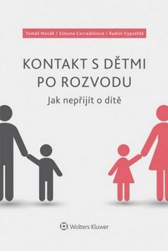 Kniha: Kontakt s dětmi po rozvodu – Jak nepřijít o dítě - Tomáš Novák