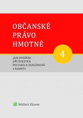 Kniha: Občanské právo hmotné 4 - Díl čtvrtý: Dědické právo - Jan Dvořák