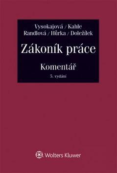 Kniha: Zákoník práce - Komentář - 5. aktualizované vydání - Bohuslav Kahle