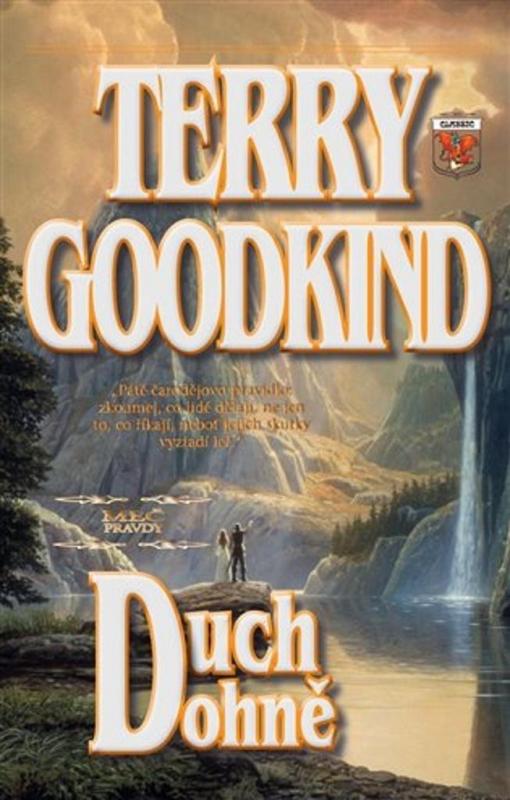 Kniha: Meč pravdy 5 - Duch ohně / brož. - Goodkind Terry