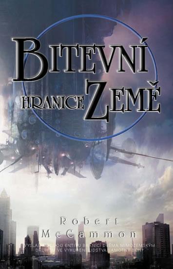 Kniha: Bitevní hranice Země - McCammon Robert