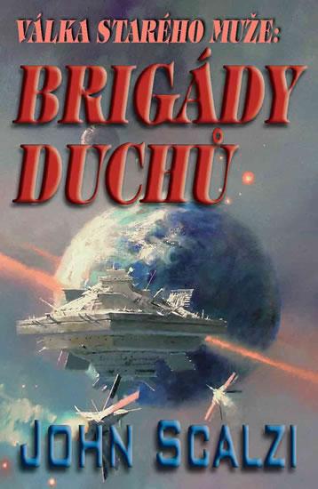 Kniha: Válka starého muže - Brigády duchů - Scalzi John