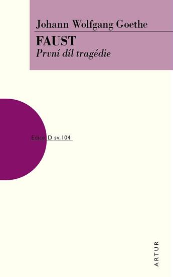 Kniha: Faust - První díl tragédie - Goethe Johann Wolfgang