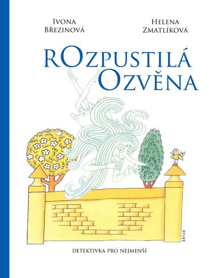 Kniha: Rozpustilá ozvěna - Březinová Ivona