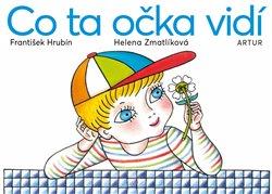 Kniha: Co ta očka vidí - Hrubín, František