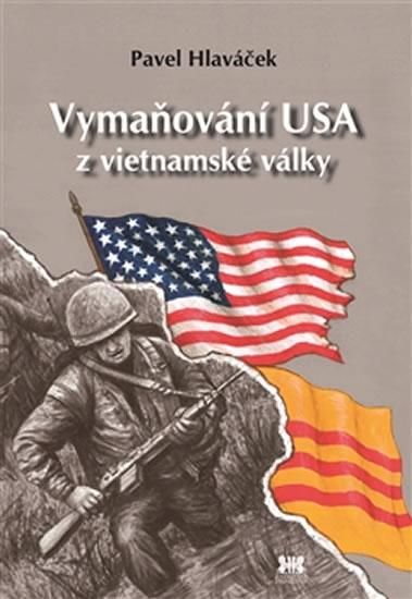 Kniha: Vymaňování USA z vietnamské války - Hlaváček Pavel