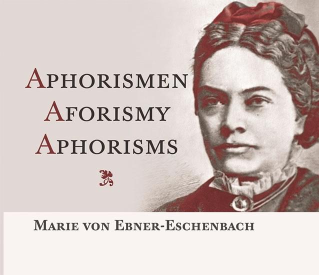 Kniha: Aphorismen / Aforismy / Aphorisms - von Ebner-Eschenbachová Marie