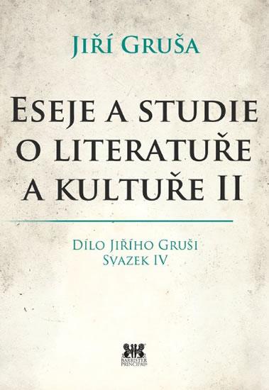 Kniha: Eseje a studie o literatuře a kultuře II - Gruša Jiří