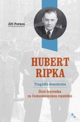 Kniha: Hubert Ripka - Tragédie demokrata - Jiří Pernes