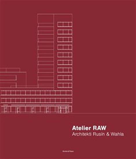 Kniha: Atelier RAW - Architekti Rusín - Wahla 2autor neuvedený
