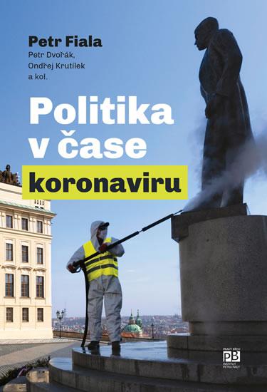 Kniha: Politika v čase koronaviru - Předběžná a - Fiala a kolektiv Petr
