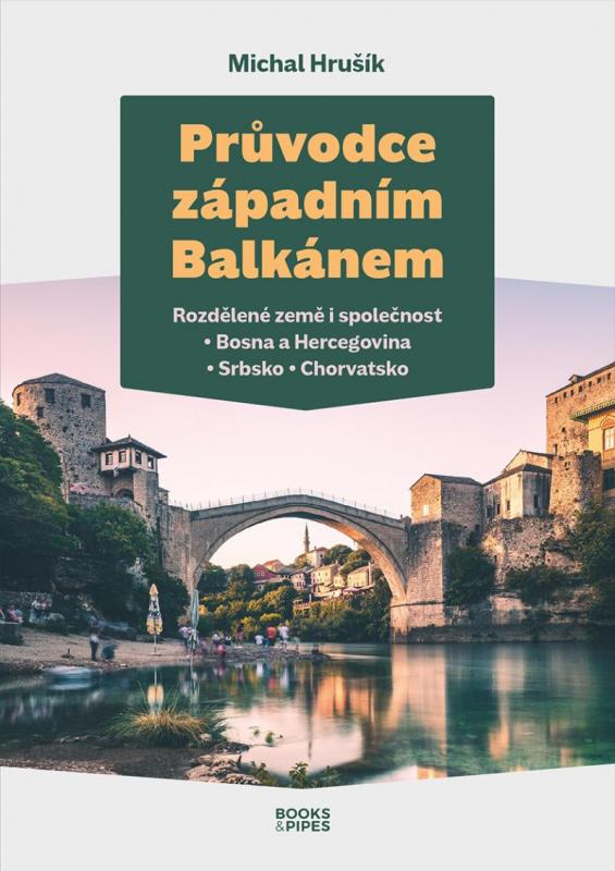 Kniha: Průvodce západním Balkánem - Hrušík Michal