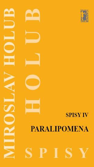 Kniha: Paralipomena - Spisy IV - Holub Miroslav