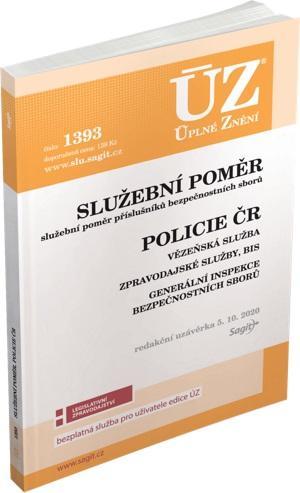 Kniha: ÚZ 1393 Služební poměr příslušníků bezpečnostních sborů, Policie ČR, Vězeňská služba, BIS, Zpravodajské službyautor neuvedený