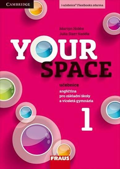 Kniha: Your Space 1 pro ZŠ a VG - UČ - Hobbs Martyn, Keddle Julia Starr
