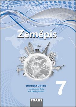 Kniha: Zeměpis 7 Příručka učitele - Alice Kohoutová; Jiří Preis; Jiří Dvořák