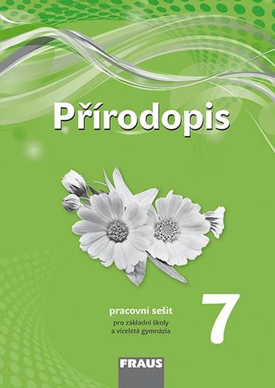 Kniha: Přírodopis 7 Pracovní sešit - Ivana Pelikánová; Věra Čabradová; František Hasch