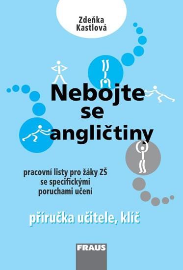 Kniha: Nebojte se angličtiny - Příručka učitele + klíč - Kastlová Zdeňka