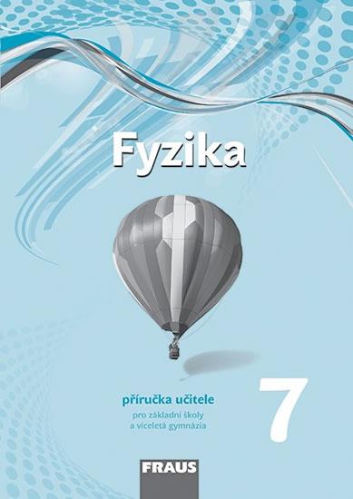 Kniha: Fyzika 7 pro ZŠ a víceletá gymnázia - příručka učitele - kolektiv autorů