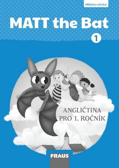 Kniha: MATT the Bat 1 - PU - Karásková Miluška, Krejčí Lucie