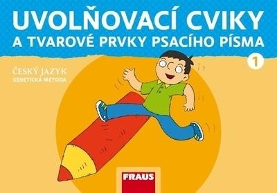 Kniha: Uvolňovací cviky a tvarové prvky psacího písma Český jazyk 1 genetická metoda NOVÁ - Karla Černá