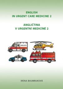 Angličtina v urgentní medicíně 2 / English in Urgent Care Medicíně 2