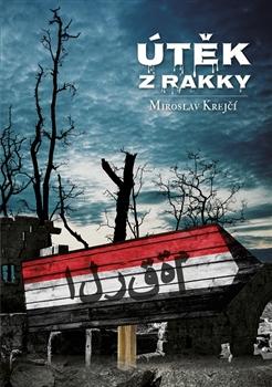 Kniha: Útěk z Rakky - Miroslav Krejčí