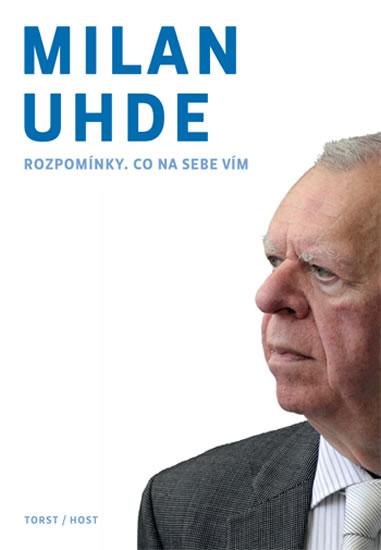 Kniha: Rozpomínky (aneb Co na sebe vím) - Uhde Milan