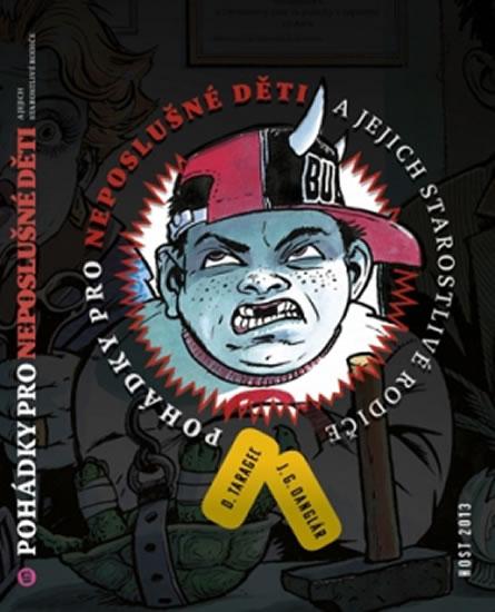 Kniha: Pohádky pro neposlušné děti a jejich starostlivé rodiče - Taragel Dušan