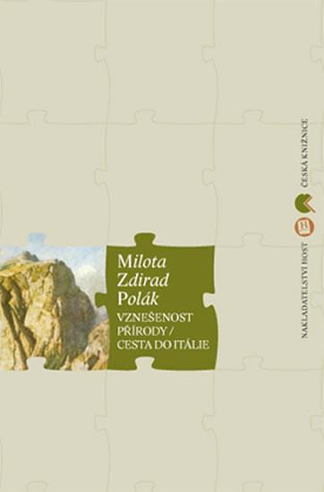Kniha: Vznešenost přírody / Cesta do Itálie - Zdirad Polák Milota
