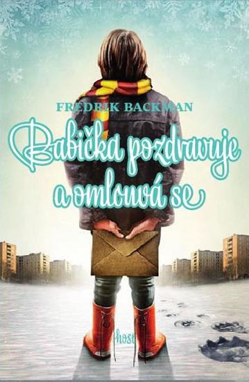 Kniha: Babička pozdravuje a omlouvá se - Backman Fredrik