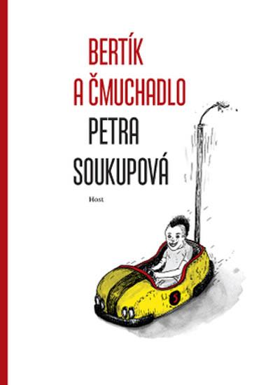 Kniha: Bertík a čmuchadlo - Soukupová Petra