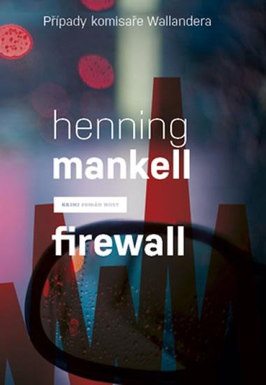 Kniha: Firewall (Případy komisaře Wallandera) - Mankell Henning