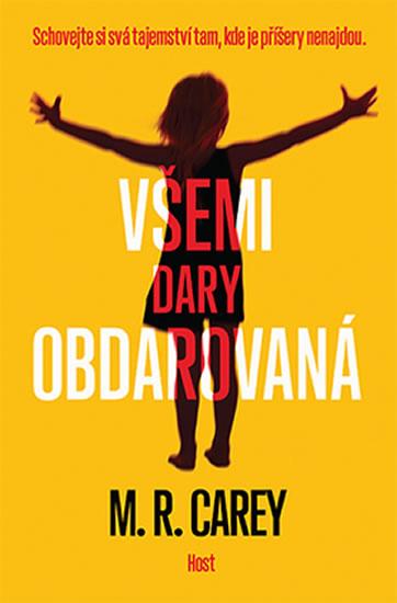 Kniha: Všemi dary obdarovaná - Carey M. R.