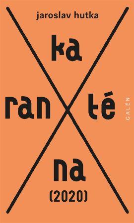 Kniha: Karanténa (2020) - Jaroslav Hutka