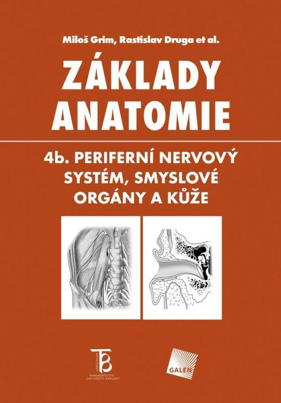 Kniha: Základy anatomie. 4b. Periferní nervový systém, smyslové orgány a kůže - Miloš Grim