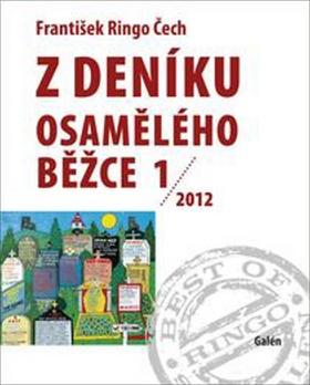 Kniha: Z deníku osamělého běžce 1 /2012 - František Ringo Čech