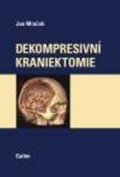 Kniha: Dekompresivní kraniektomie - Jan Mraček