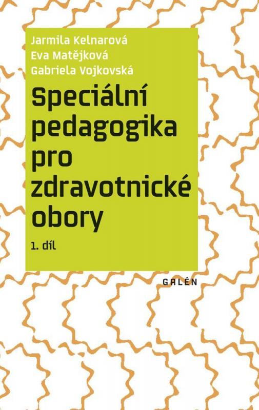 Kniha: Speciální pedagogika pro zdravotnické ob - Jarmila Kelnarová