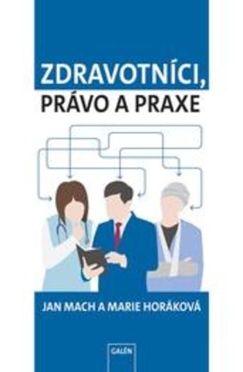 Kniha: Zdravotníci, právo a praxe - Jan Mach