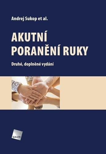 Kniha: Akutní poranění ruky - Andrej Sukop