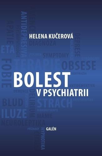 Kniha: Bolest v psychiatrii - Helena Kučerová