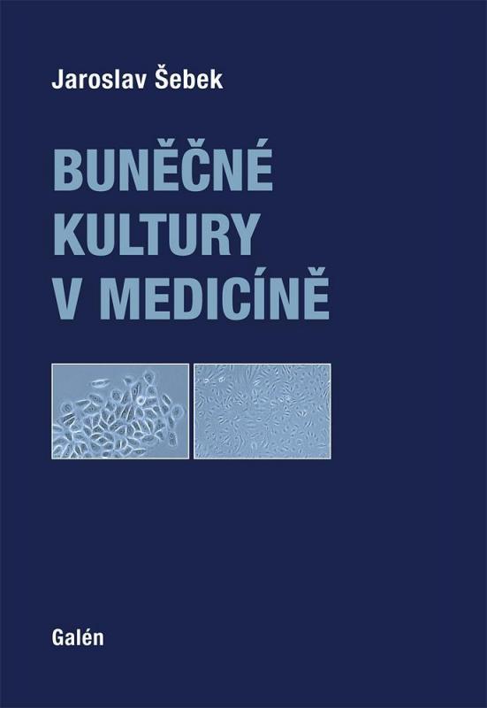 Kniha: Buněčné kultury v medicíně - Jaroslav Šebek