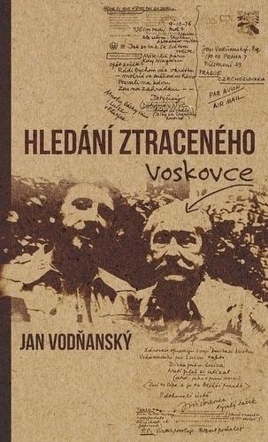 Kniha: Hledání ztraceného Voskovce - Jan Vodňynský