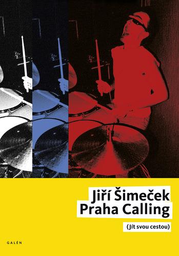 Kniha: Praha Calling (jít svou cestou) - Jiří Šimeček