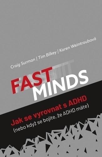 Kniha: FAST MINDS - Jak se vyrovnat s ADHD - Graig Surman